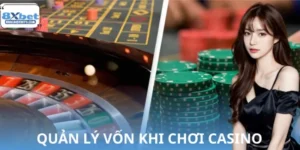 Cách Quản Lý Vốn Khi Chơi Casino 8XBET Hiệu Quả nhất 2026